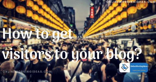 How to get visitors to blog