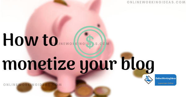 How to monetize your blog