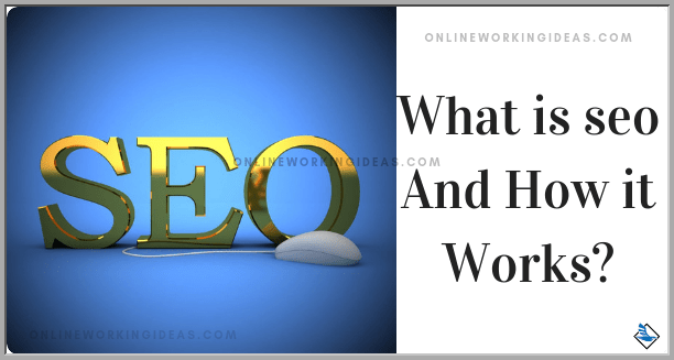 What is SEO And How it Works