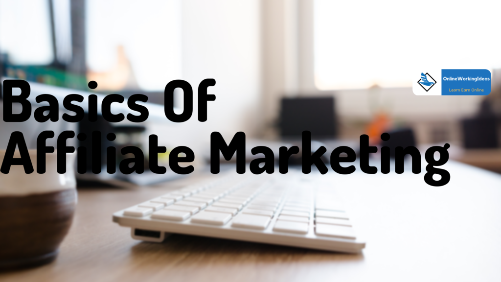 Basics of affiliate marketing