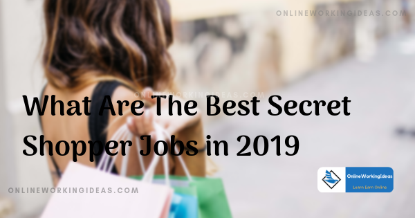 What Are The Best Secret Shopper Jobs in 2019