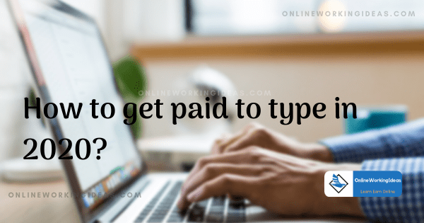 get paid to type
