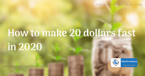 how to make 20 dollars fast