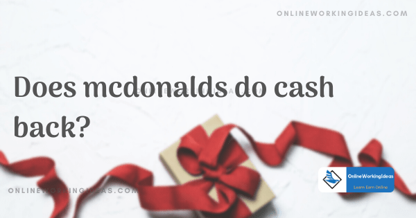 Does mcdonalds do cash back